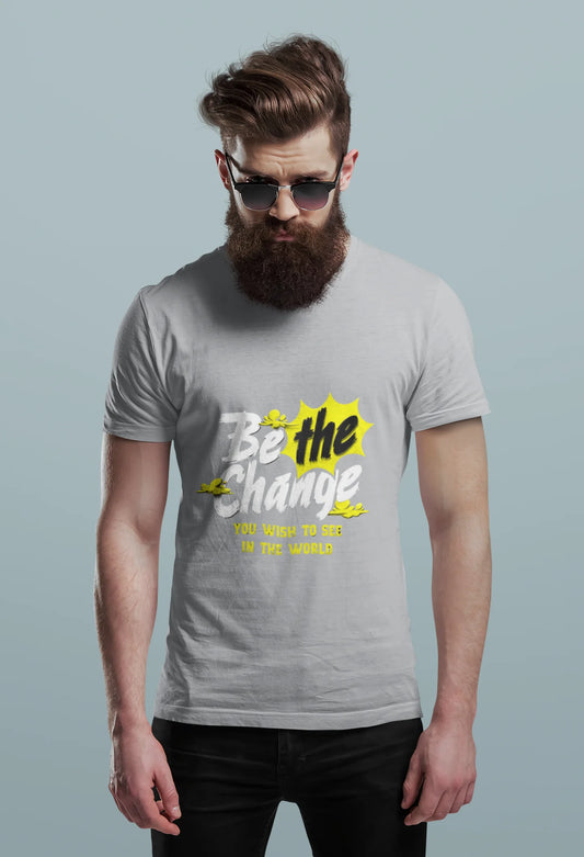 Be The Change™ Motivational Tee
